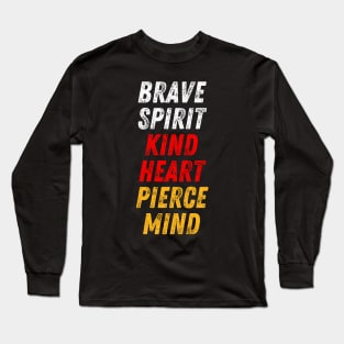 Brave Heart Kind Spirit Pierce Mind Christian Quote Long Sleeve T-Shirt